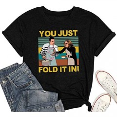 Women You Just Fold It in T-Shirt Funny Graphic Short Sleeve Tee Tops