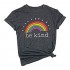 Mahrokh Be Kind Tshirts Women Rainbow Graphic Tees Inspirational T Shirts Casual Short Sleeve Tops
